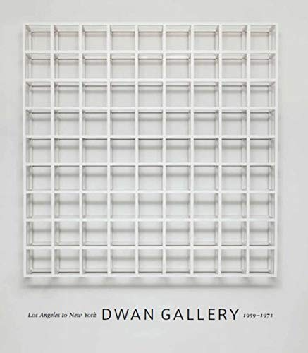 Dwan Gallery: Los Angeles to New York, 1959–1971
