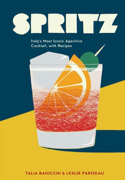 Spritz: Italy's Most Iconic Aperitivo Cocktail