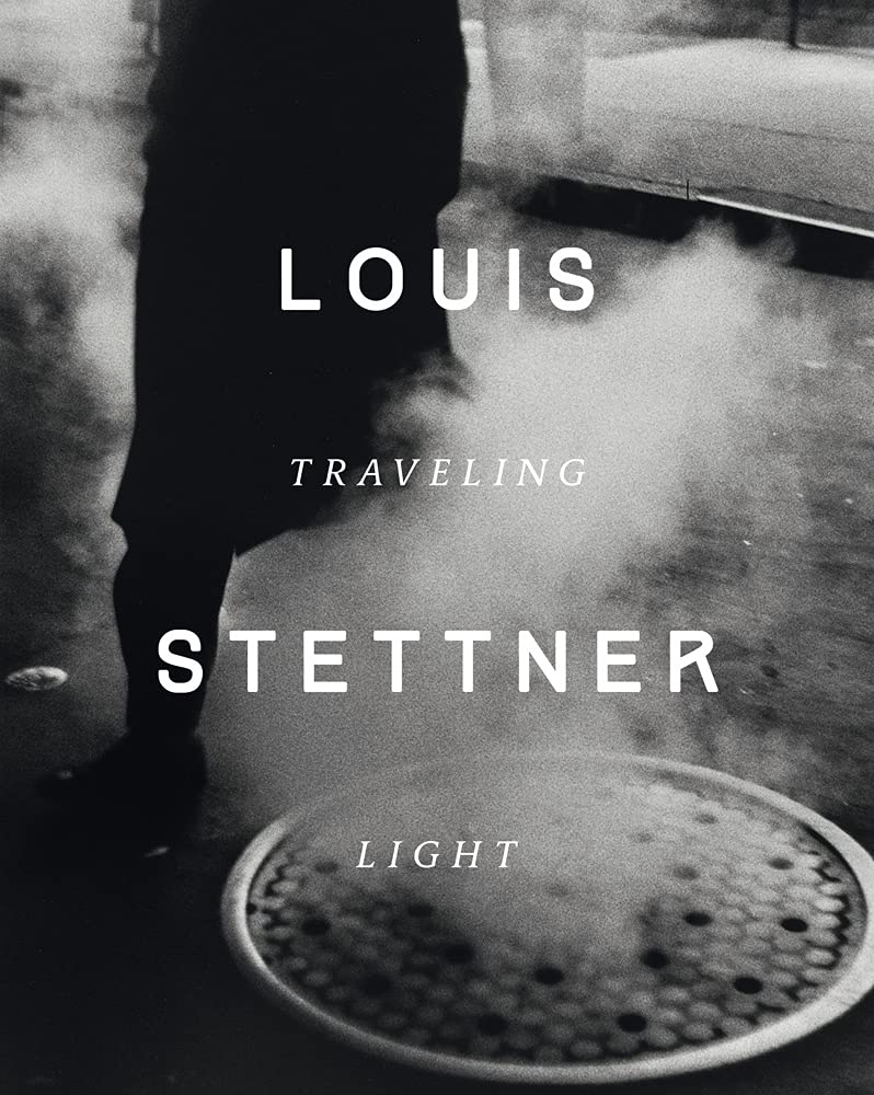Louis Stettner: Traveling Light