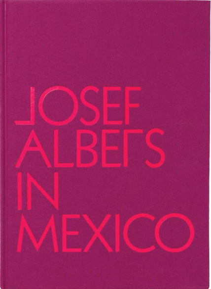 Josef Albers in Mexico