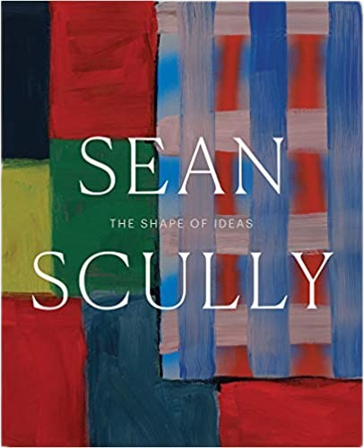 Sean Scully: The Shape of Idea