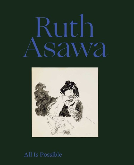 Ruth Asawa: All Is Possibl