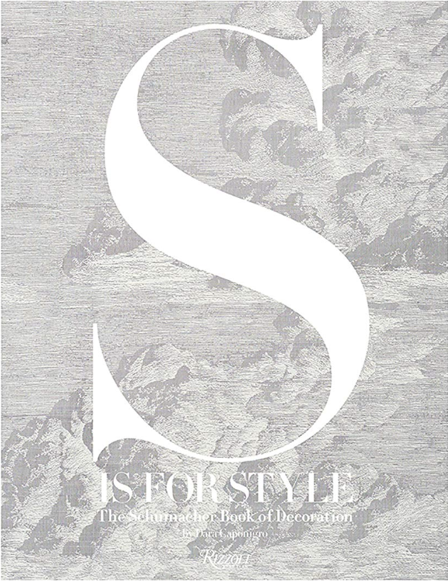 S Is for Style: The Schumacher Book of Decoration